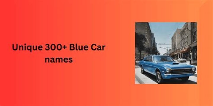 Discover The Ultimate Cool Names For Blue Cars