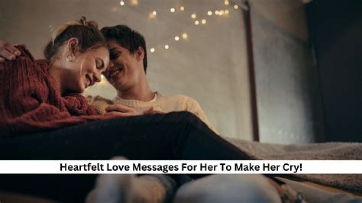 Love Messages To Make Her Cry